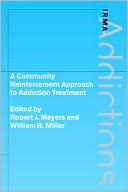 A Community Reinforcement Approach to Addiction Treatment by Robert J. Meyers: Book Cover