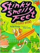 Stinky Smelly Feet: A Love Story