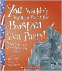 You Wouldn't Want to Be at the Boston Tea Party!: Wharf Water Tea, You'd Rather Not Drink