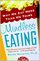 Mindless Eating: Why We Eat More Than We Think