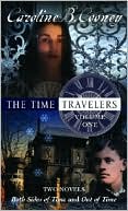 The Time Travelers, Volume 1 (Both Sides of Time Series Books 1 & 2)