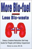 More Bio-Fuel --- Less Bio-Waste: Dietary Creatine Reduction Self-Help Guide for People with Kidney Impairment