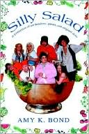 Silly Salad: A Collection of Ice-breakers, Games, and Original Skits
