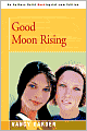 Good Moon Rising