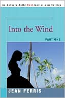 Into the Wind (American Dream Series #1)