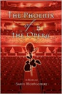 The Phoenix Of The Opera