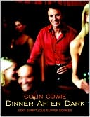 Dinner after Dark: Sexy, Sumptuous Supper Soirees