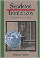 Senderos fronterizos (Breaking Through)