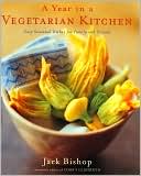 A Year in a Vegetarian Kitchen: Easy Seasonal Dishes for Family and Friends