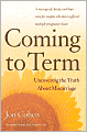 Coming to Term: Uncovering the Truth About Miscarriage