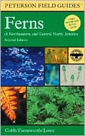 Peterson Field Guide to Ferns, Second Edition: Northeastern and Central North America