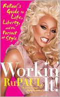 Workin' It! by RuPaul: NOOK Book Cover
