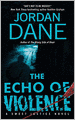 The Echo of Violence (Sweet Justice Series #3)