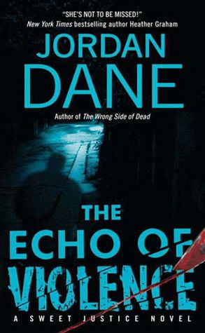 The Echo of Violence (Sweet Justice Series #3)