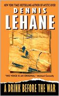 A Drink Before the War (Patrick Kenzie and Angela Gennaro Series #1) by Dennis Lehane: NOOK Book Cover