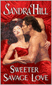Sweeter Savage Love