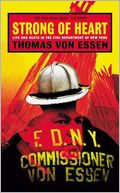Strong of Heart: Life and Death in the Fire Department of New York