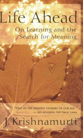 Life Ahead: On Learning and the Search for Meaning