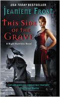 This Side of the Grave (Night Huntress Series #5) by Jeaniene Frost: NOOK Book Cover