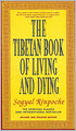 Tibetan Book of Living and Dying: The Spiritual Classic and International Bestseller