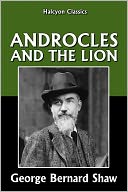Androcles and the Lion by George Bernard Shaw