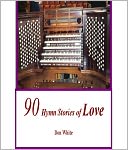 90 Hymn Stories of Love