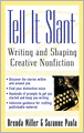 Tell It Slant : Writing and Shaping Creative Nonfiction