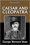 Caesar and Cleopatra by George Bernard Shaw