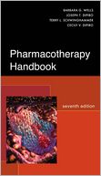 Pharmacotherapy Handbook, Seventh Edition