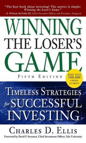 Winning the Loser's Game: Timeless Strategies for Successful Investing