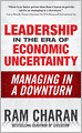 Leadership in the Era of Economic Uncertainty: Managing in a Downturn