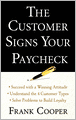 The Customer Signs Your Paycheck