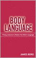 Body Language: 7 Easy Lessons to Master the Silent Language