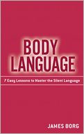 Body Language: 7 Easy Lessons to Master the Silent Language