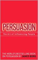 Persuasion: The Art of Influencing People
