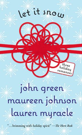 Let It Snow: Three Holiday Romances