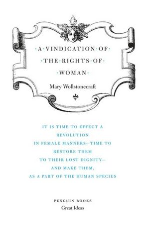 A Vindication of the Rights of Woman (Penguin Great Ideas)