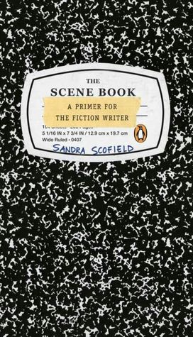 The Scene Book: A Primer for the Fiction Writer
