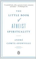 The Little Book of Atheist Spirituality