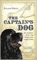 The Captain's Dog: My Journey with the Lewis and Clark Tribe