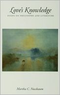 Love's Knowledge: Essays on Philosophy and Literature