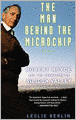 The Man Behind the Microchip: Robert Noyce and the Invention of Silicon Valley