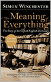 The Meaning of Everything: The Story of the Oxford English Dictionary