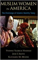 Muslim Women in America: The Challenge of Islamic Identity Today