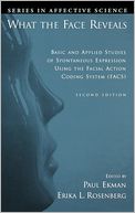 What the Face Reveals: Basic and Applied Studies of Spontaneous Expression Using the Facial Action Coding System (FACS)