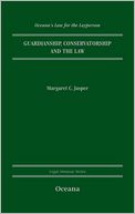 Guardianship, Conservatorship and the Law