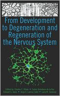 From Development to Degeneration and Regeneration of the Nervous System