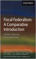 Fiscal Federalism: A Comparative Introduction