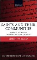 Saints and Their Communities: Miracle Stories in Twelfth-Century England