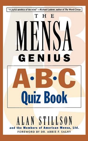 The Mensa Genius A-B-C Quiz Book
